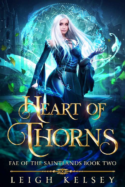 Heart of Thorns: An Enemies to Lovers Fae Romance (Fae of The Saintlands Book 2)