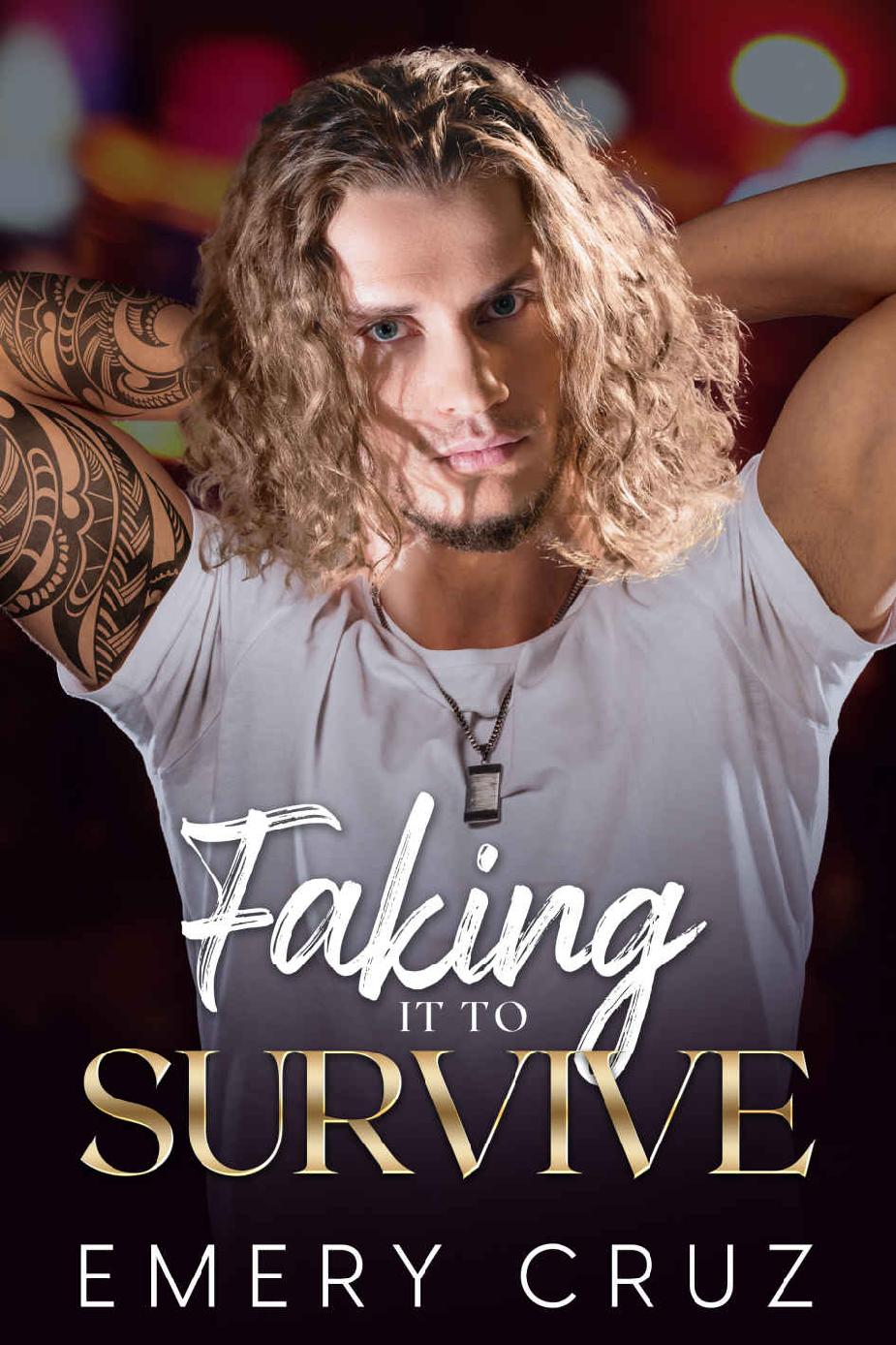 Faking it to Survive