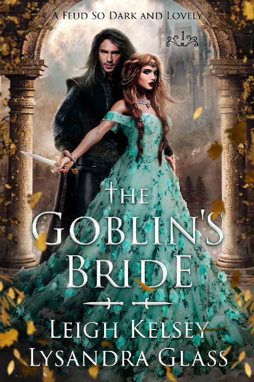 The Goblin’s Bride, An Enemies to Lovers Fantasy Romance (A Feud So Dark and Lovely Book 1)