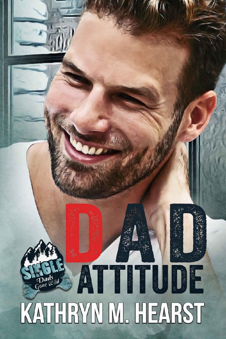 Dad Attitude (Single Dads Gone Wild)