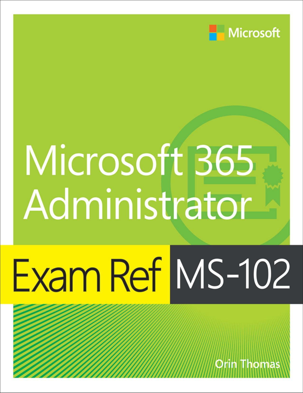 Exam Ref MS-102 Microsoft 365 Administrator (for True Epub)