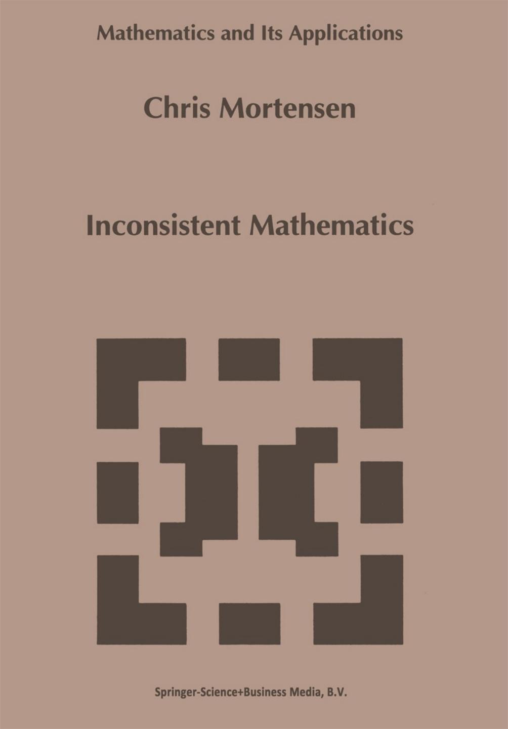 Inconsistent Mathematics by Chris Mortensen