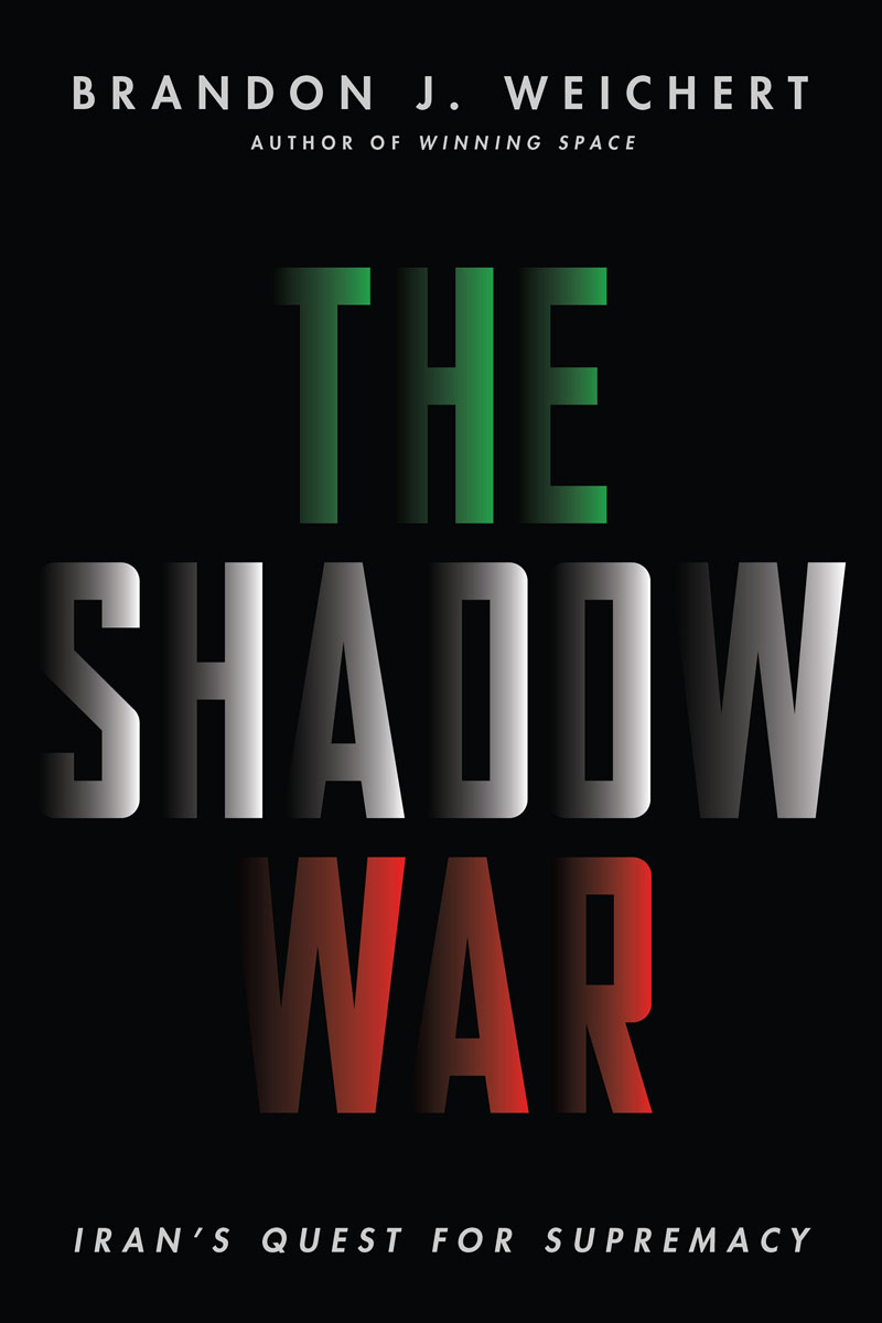 The Shadow War: Iran's Quest for Supremacy