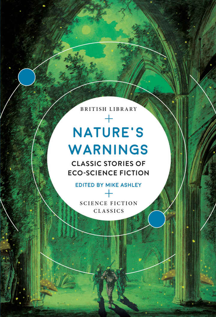 Nature's Warnings: Classic Stories of Eco-Science Fiction (British Library Science Fiction Classics Book 15)