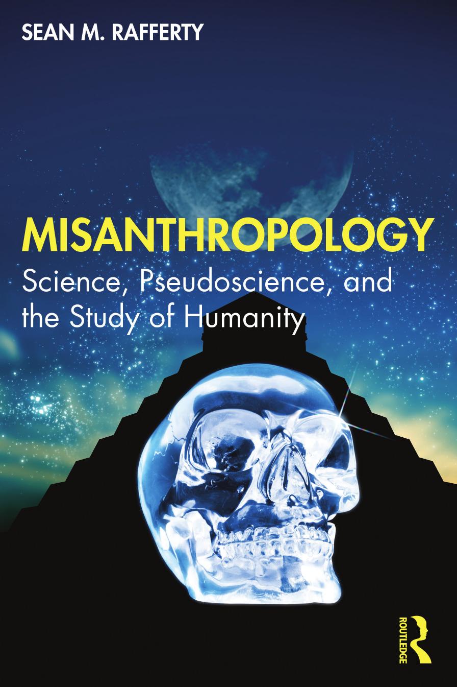 Misanthropology; Science, Pseudoscience, and the Study of Humanity