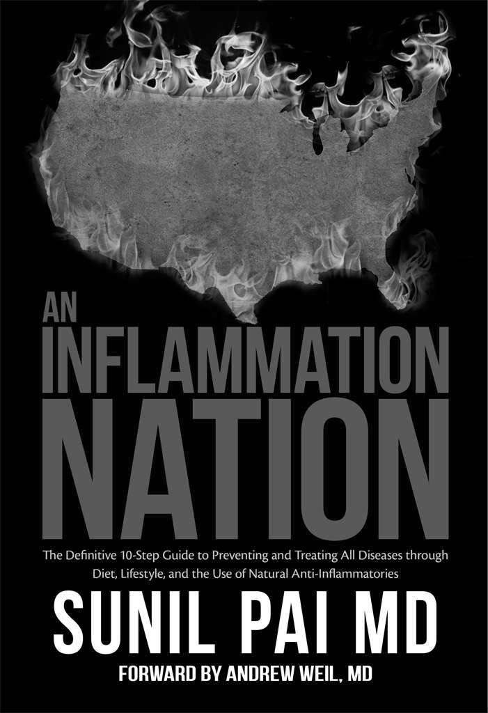 An Inflammation Nation: The Definitive 10-Step Guide to Preventing and Treating All Diseases through Diet, Lifestyle, and the Use of Natural Anti-Inflammatories