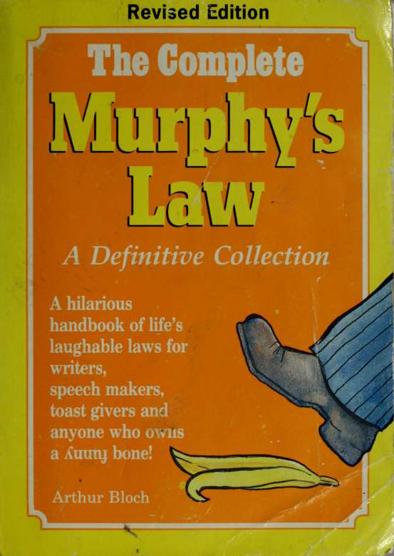 The complete Murphy's law : a definitive collection