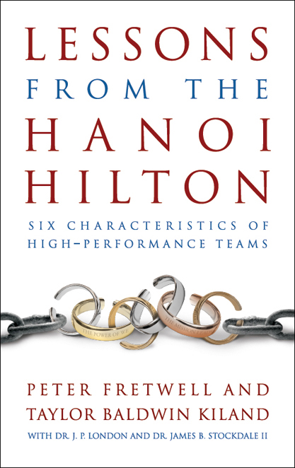 Lessons From the Hanoi Hilton: Six Characteristics of High Performance Teams