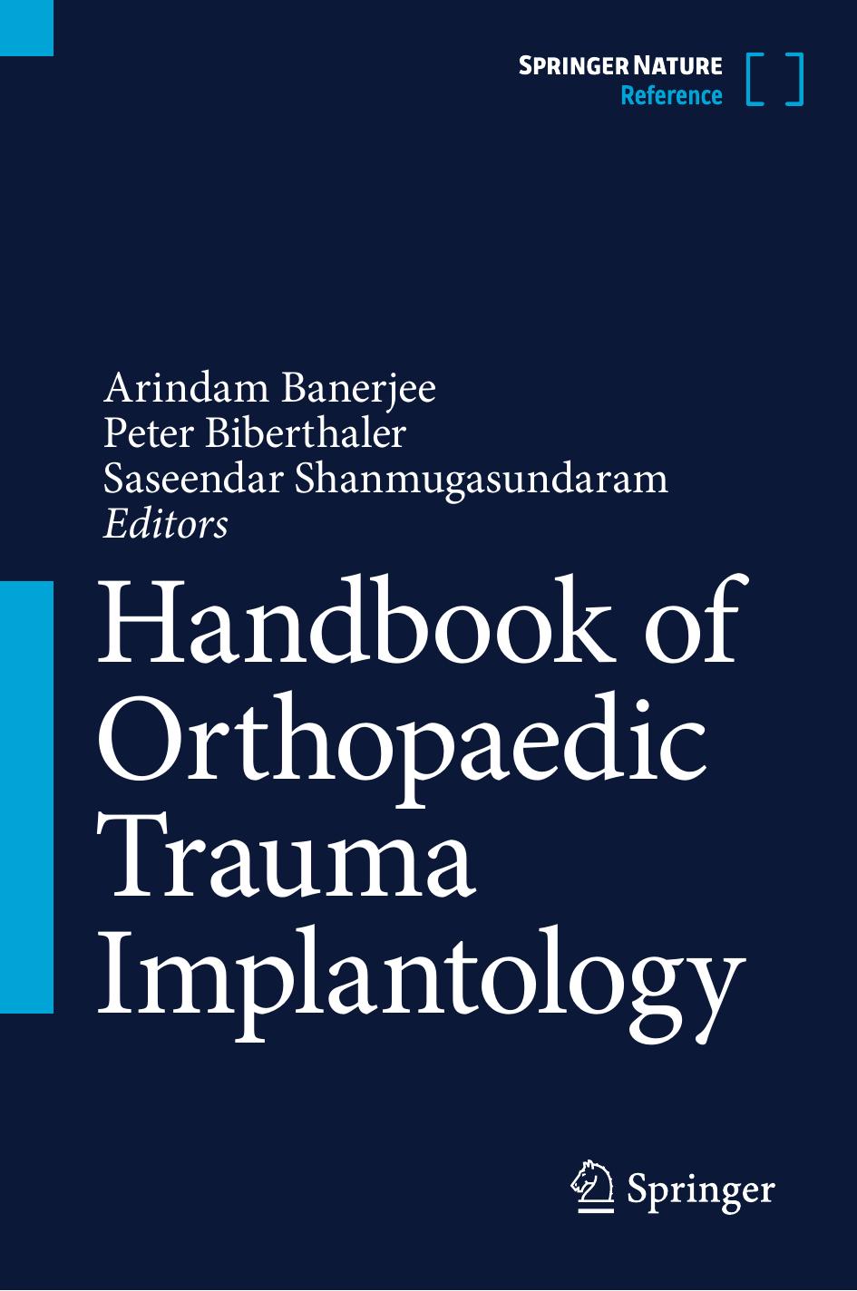 Banerjee A. Handbook of Orthopaedic Trauma Implantology 2023