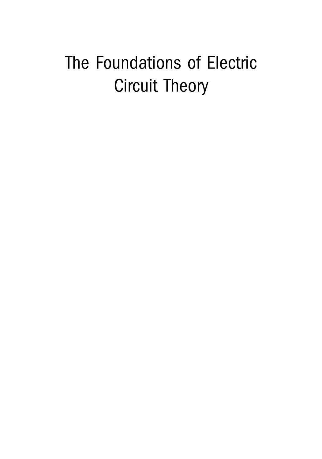 The Foundations of Electric Circuit Theory: PRELIMS: The Foundations of Electric Circuit Theory