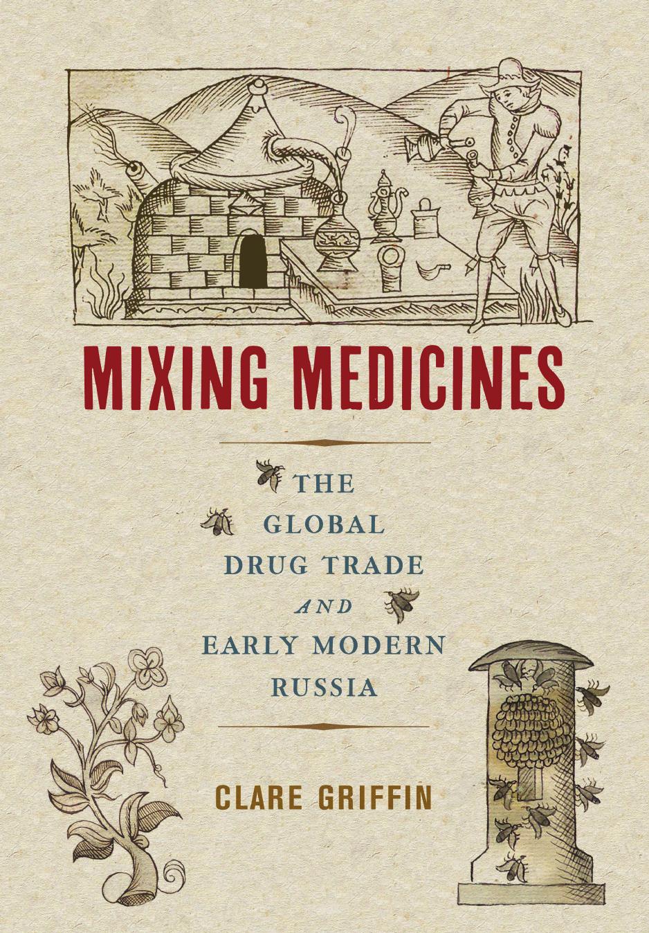 Mixing Medicines: The Global Drug Trade and Early Modern Russia