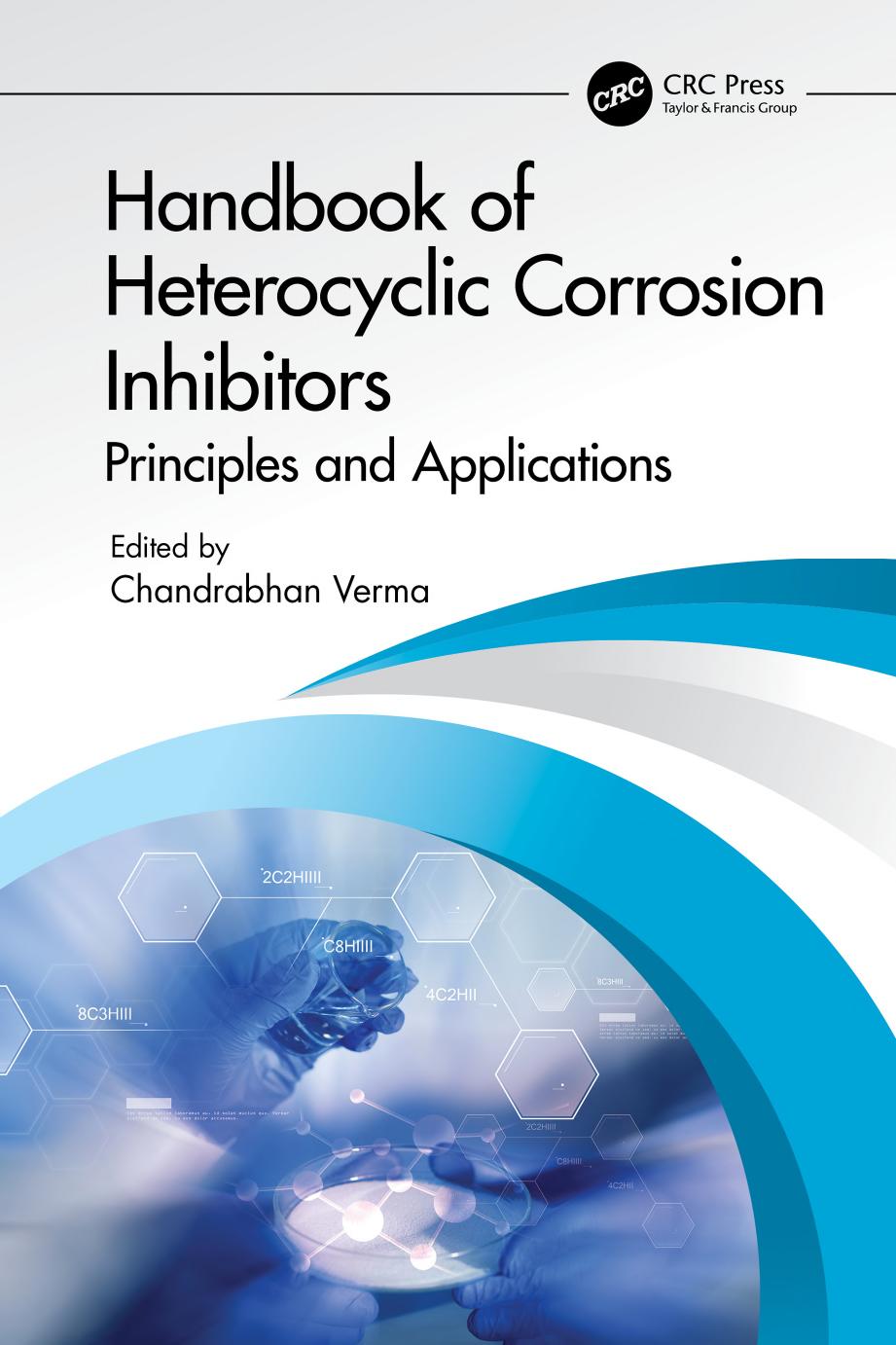 Handbook of Heterocyclic Corrosion Inhibitors: Principles and Applications