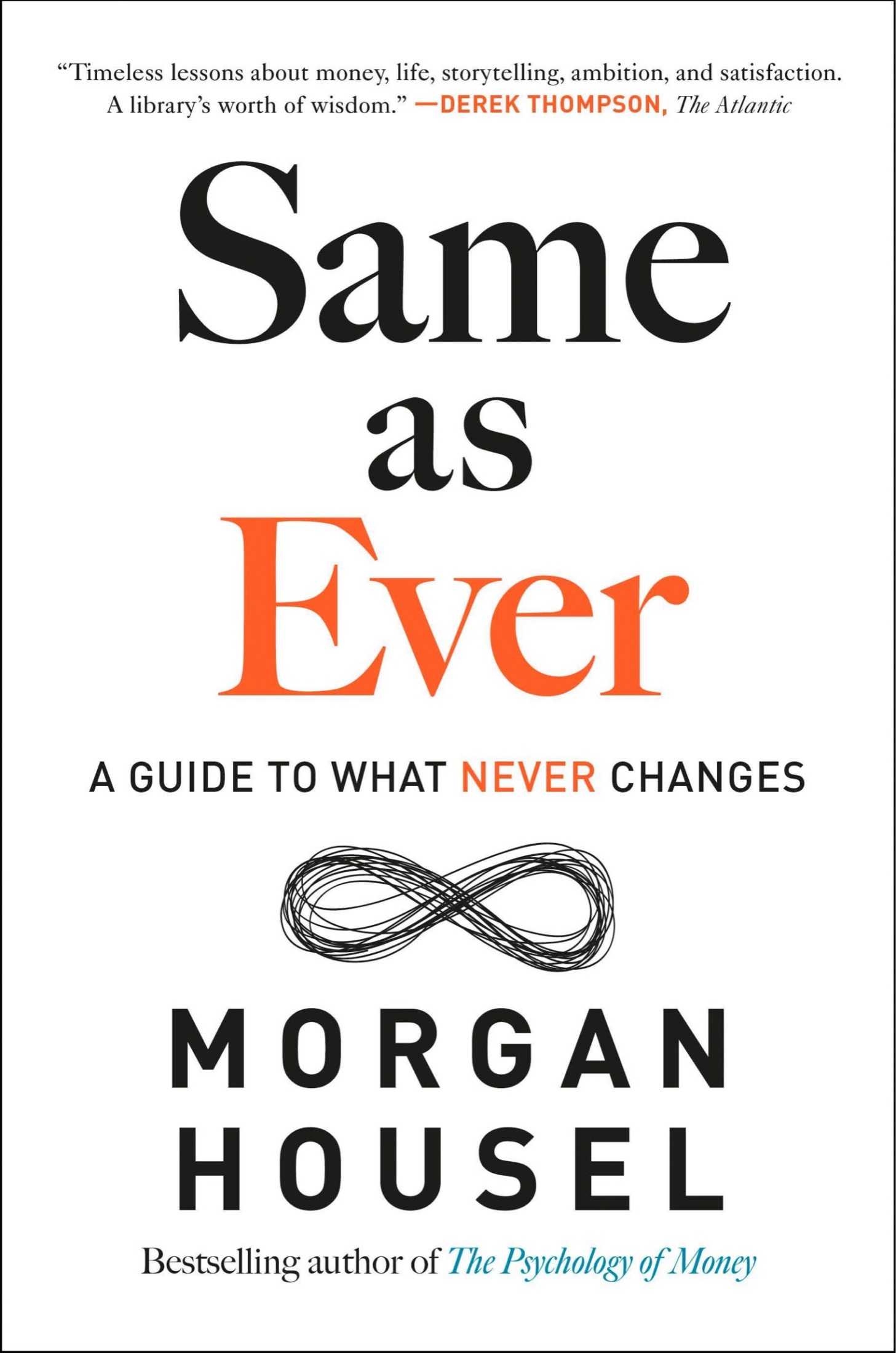 Same as Ever: A Guide to What Never Changes