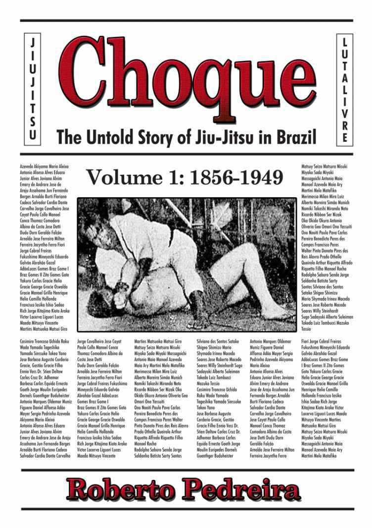 Choque: The Untold Story of Jiu-Jitsu in Brazil 1856-1949 (Volume 1)