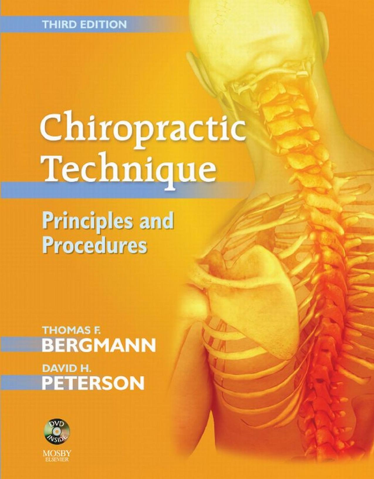 Chiropractic Technique Principles and Procedures (3rd Edition) by Thomas F. Bergmann