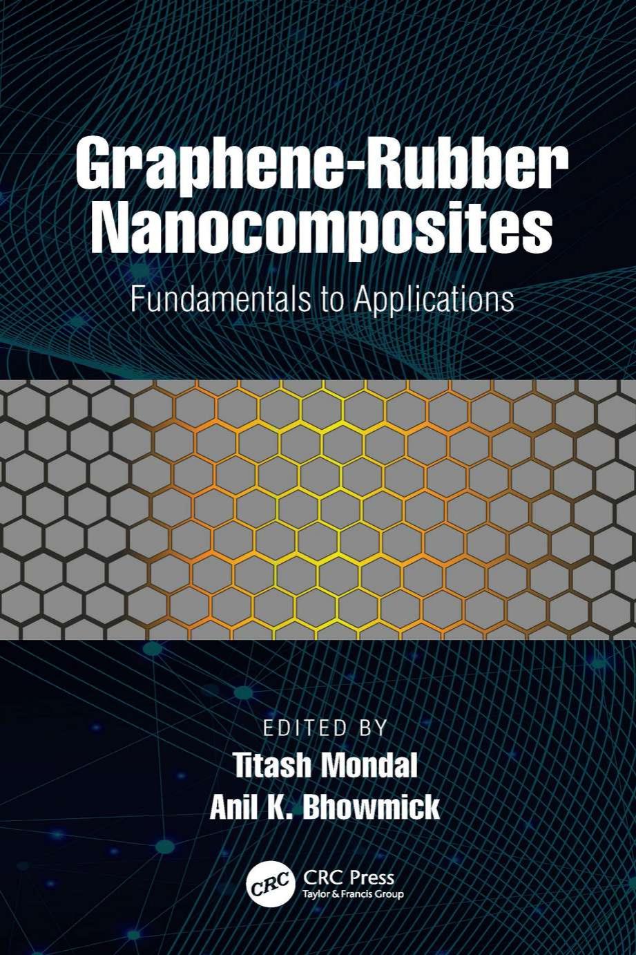 Graphene-Rubber Nanocomposites; Fundamentals to Applications