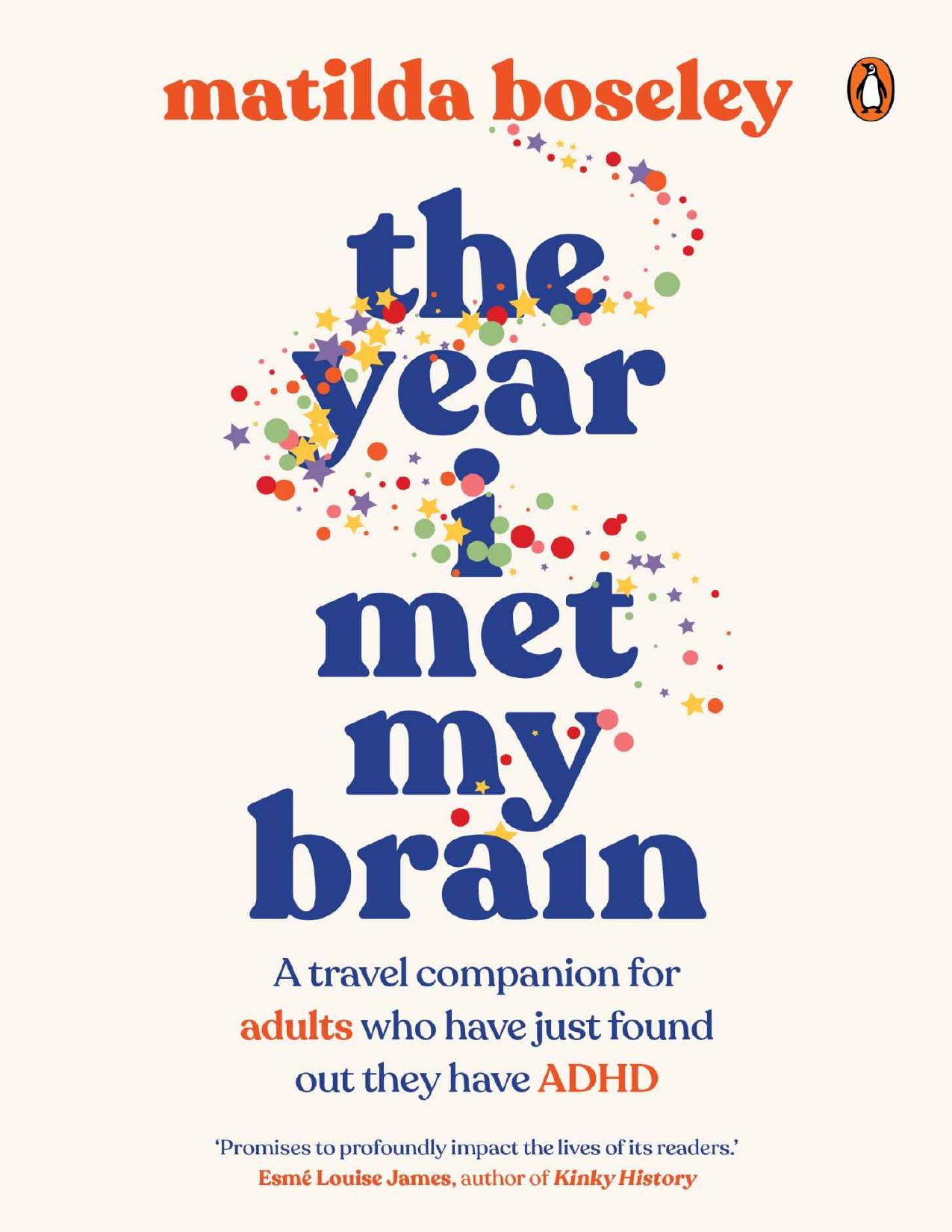 The Year I Met My Brain: A Travel Companion for Adults Who Have Just Found Out They Have ADHD