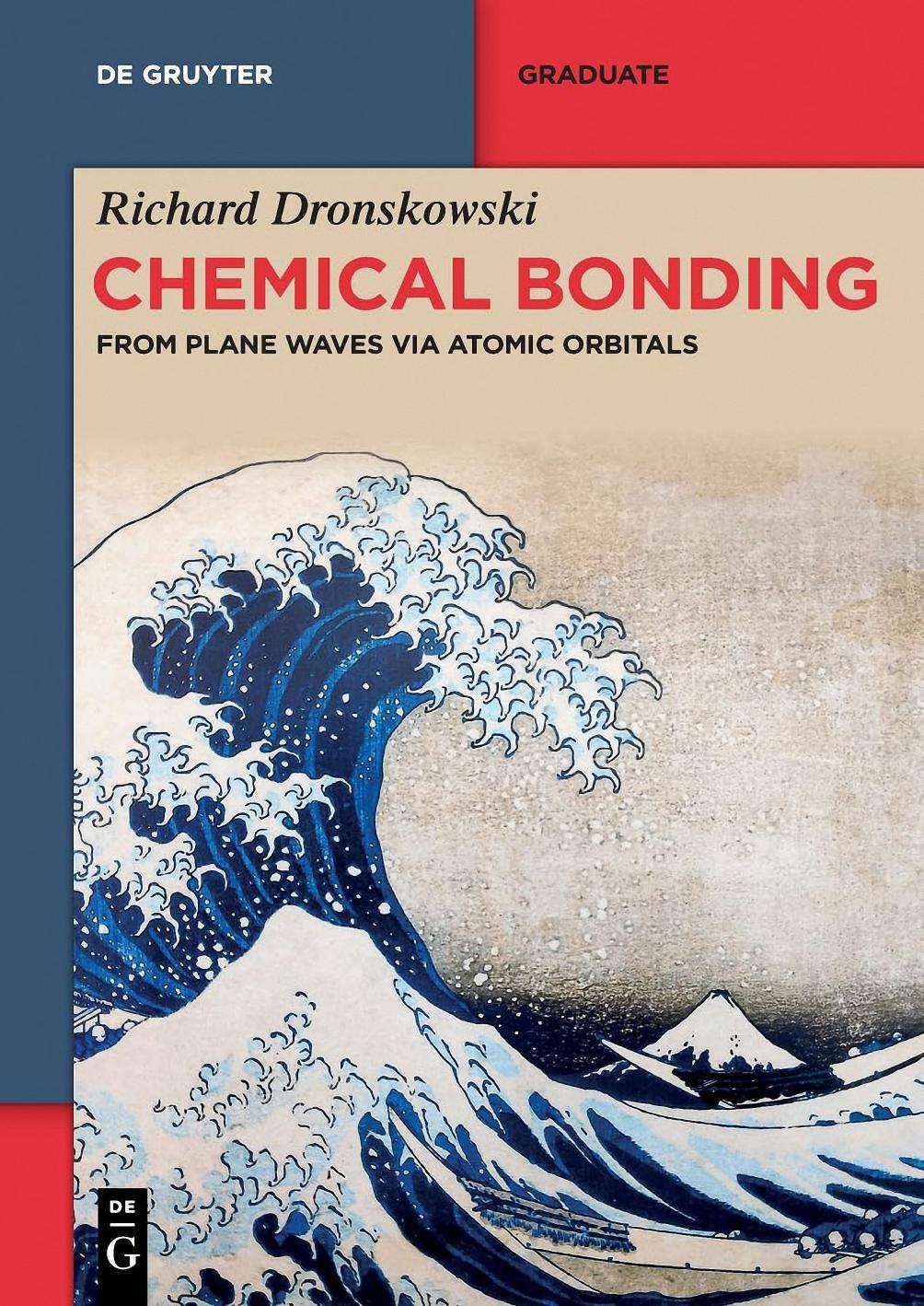 Dronskowski R. Chemical Bonding. From Plane Waves via Atomic Orbitals 2023