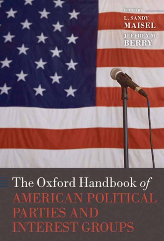 The Oxford Handbook of American Political Parties and Interest Groups