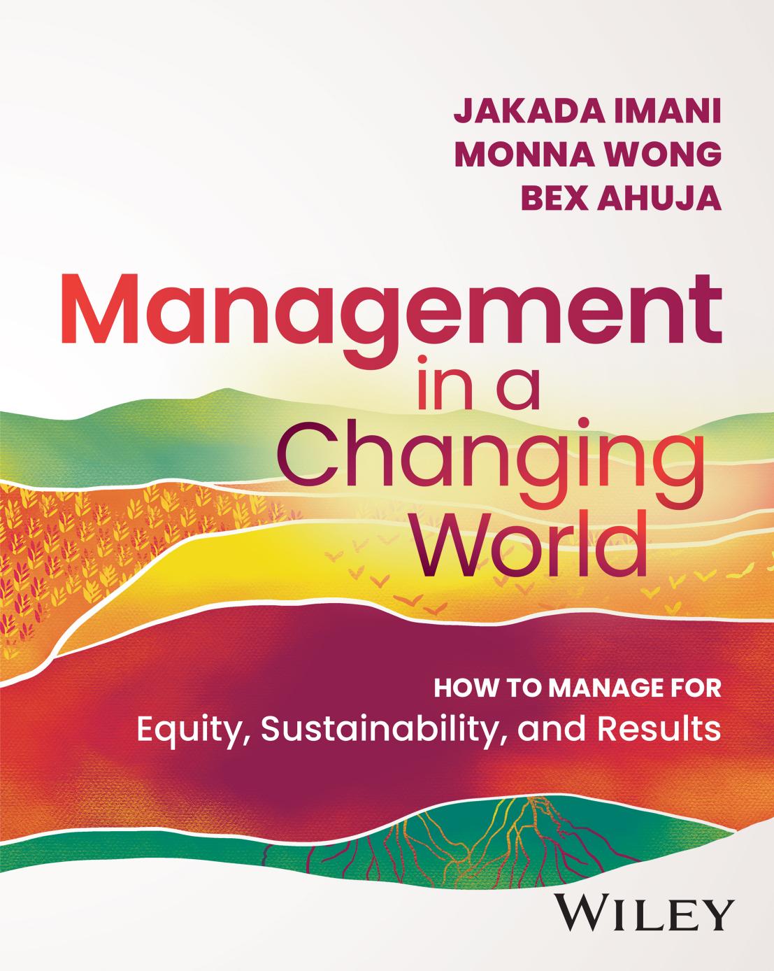 Management in a Changing World: How to Manage for Equity, Sustainability, and Results