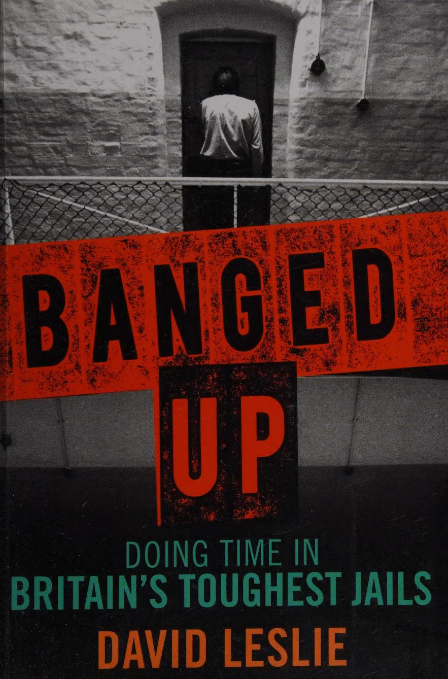 Banged up! : doing time in Britain's toughest jails