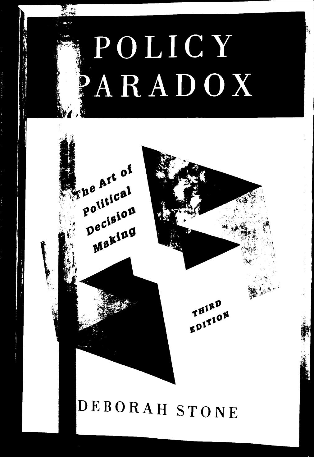 Policy Paradox The Art of Political Decision Making by Deborah Stone