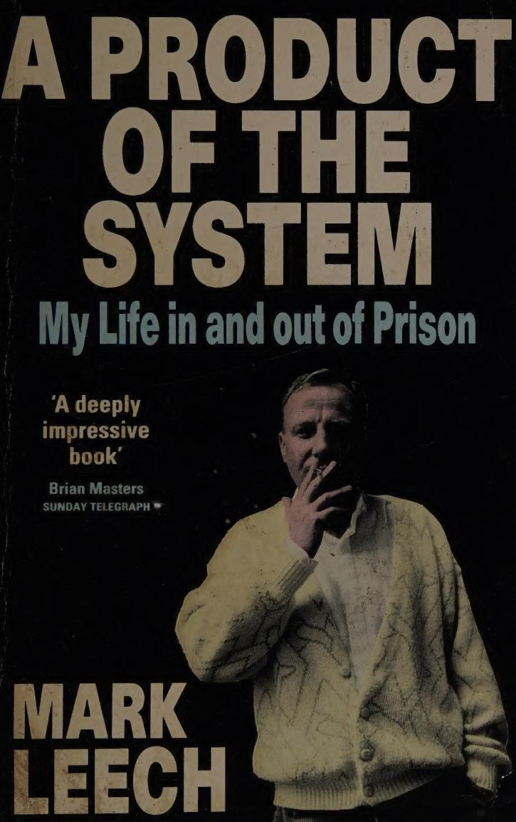 A product of the system : my life in and out of prison