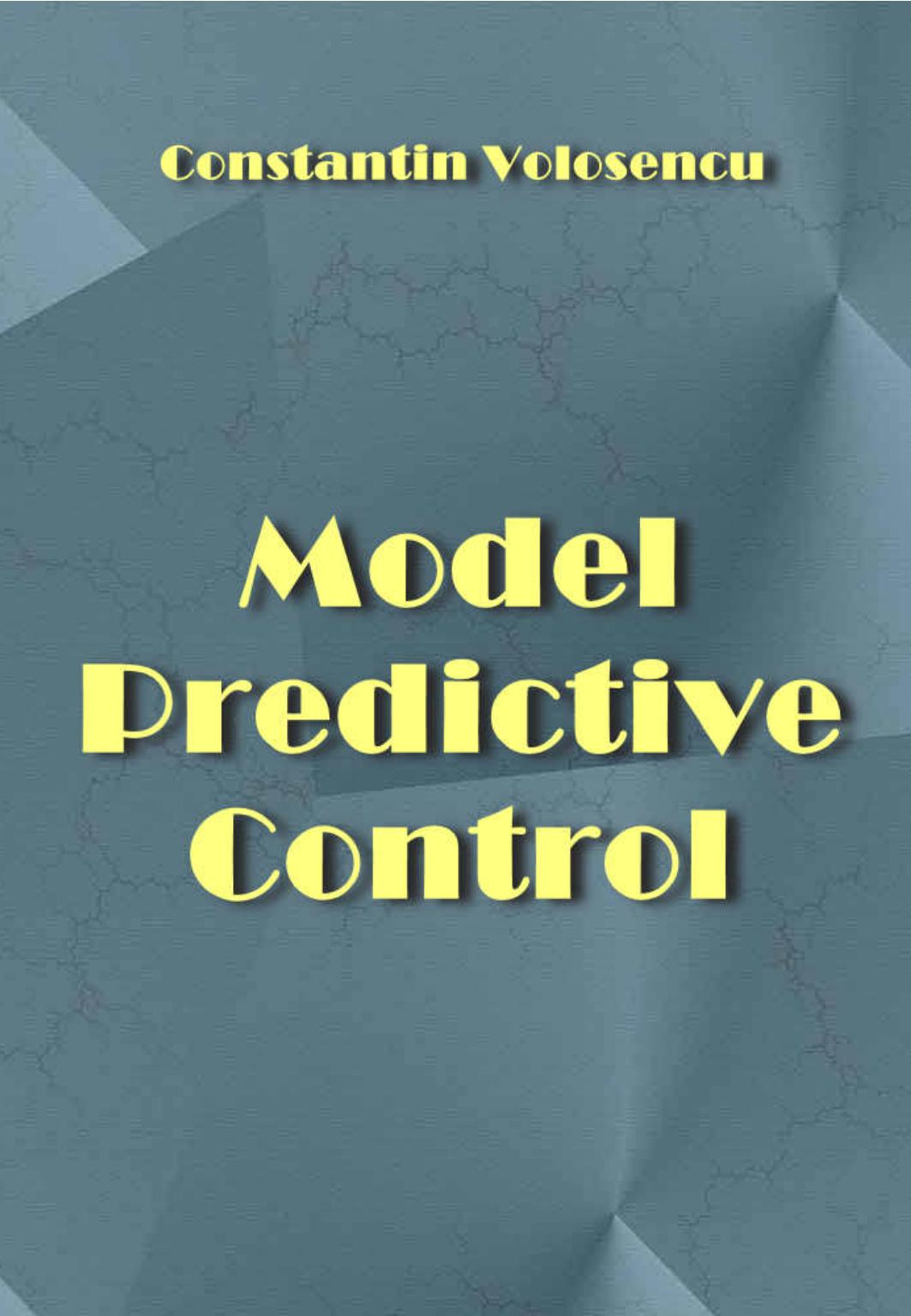 Volosencu C. Model Predictive Control 2023