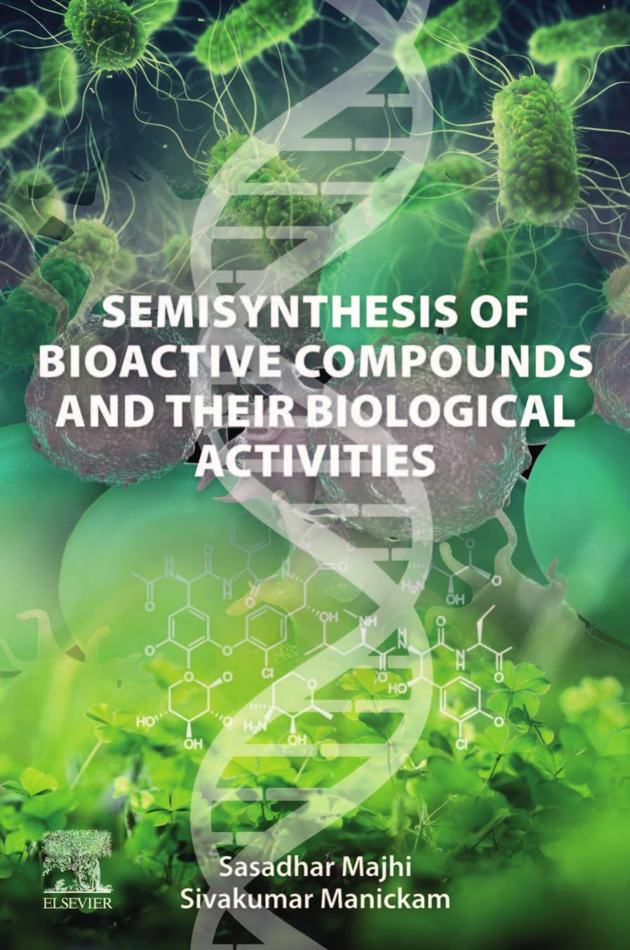 Semisynthesis of Bioactive Compounds and Their Biological Activities