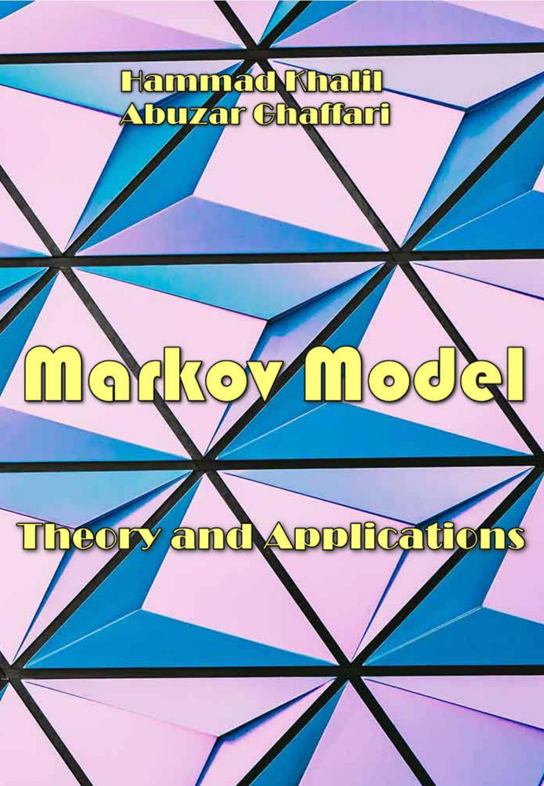 Khalil H. Markov Model. Theory and Applications 2023