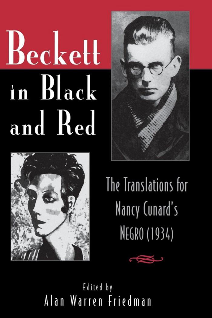 Beckett in Black and Red: The Translations for Nancy Cunard's NEGRO (1934)