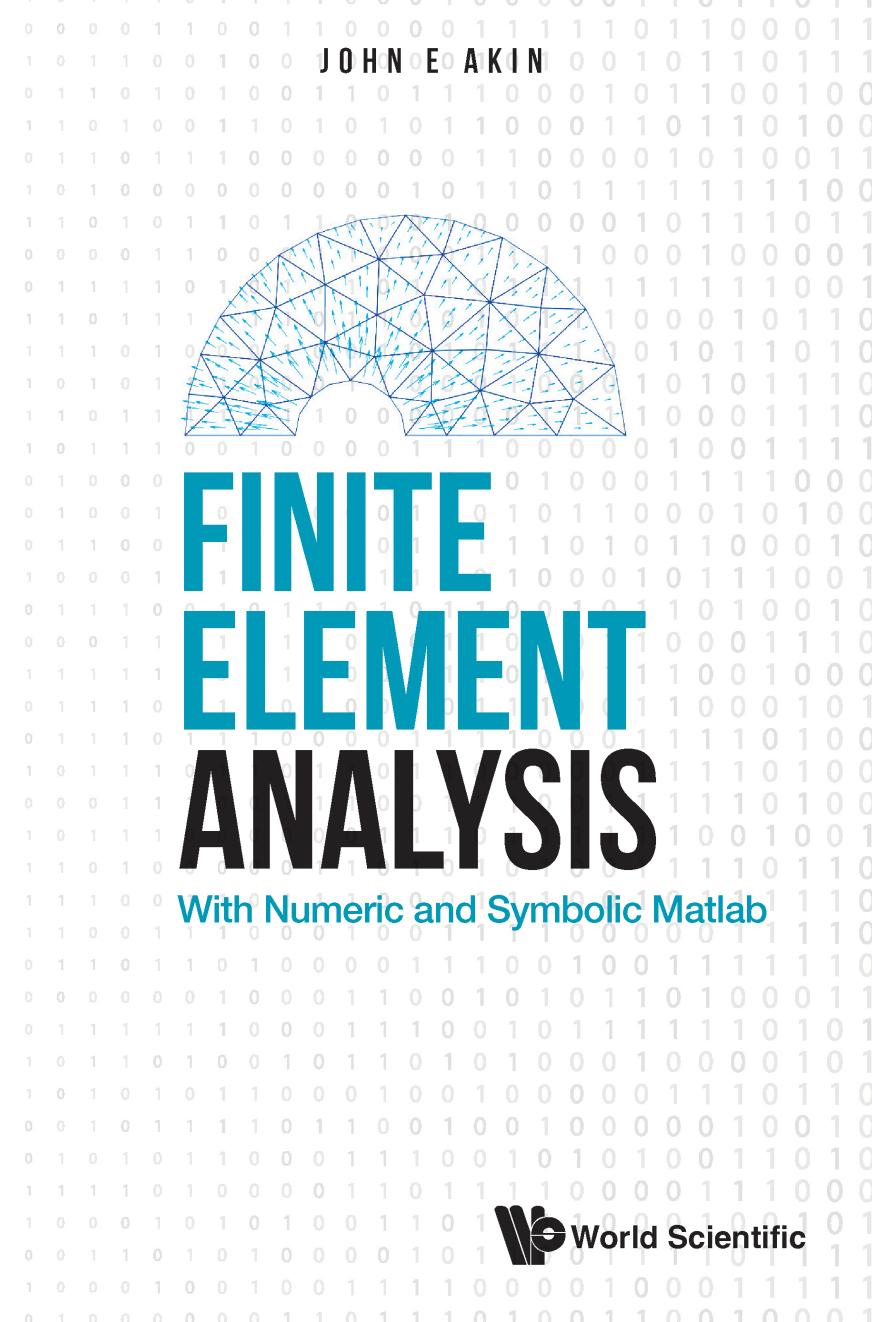 Finite Element Analysis : With Numeric and Symbolic Matlab (661 Pages)