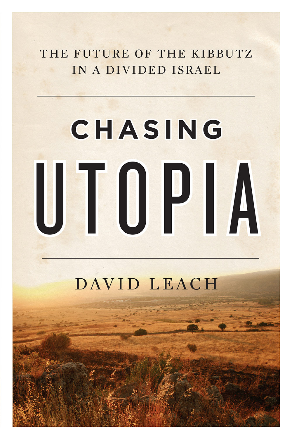 Love and Rockets: Chasing Utopia in a Divided Israel