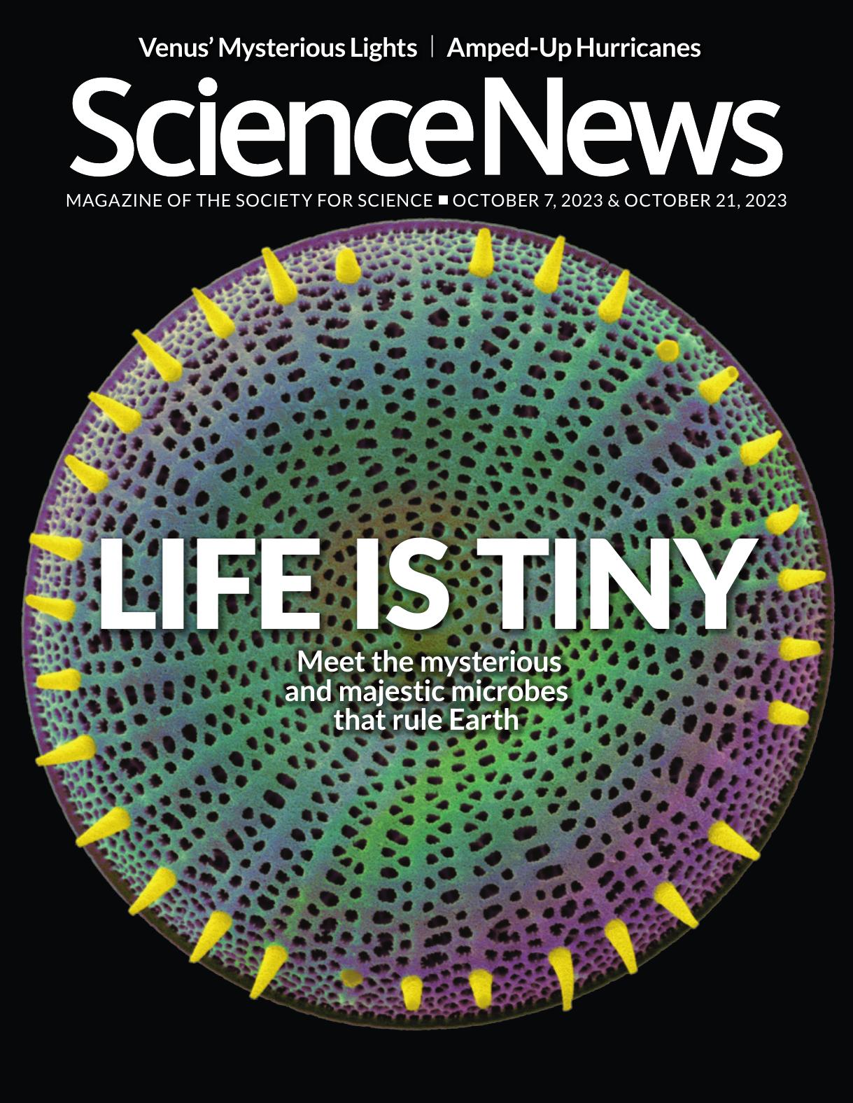 Science News, vol. 204.06 (October 7-21, 2023)