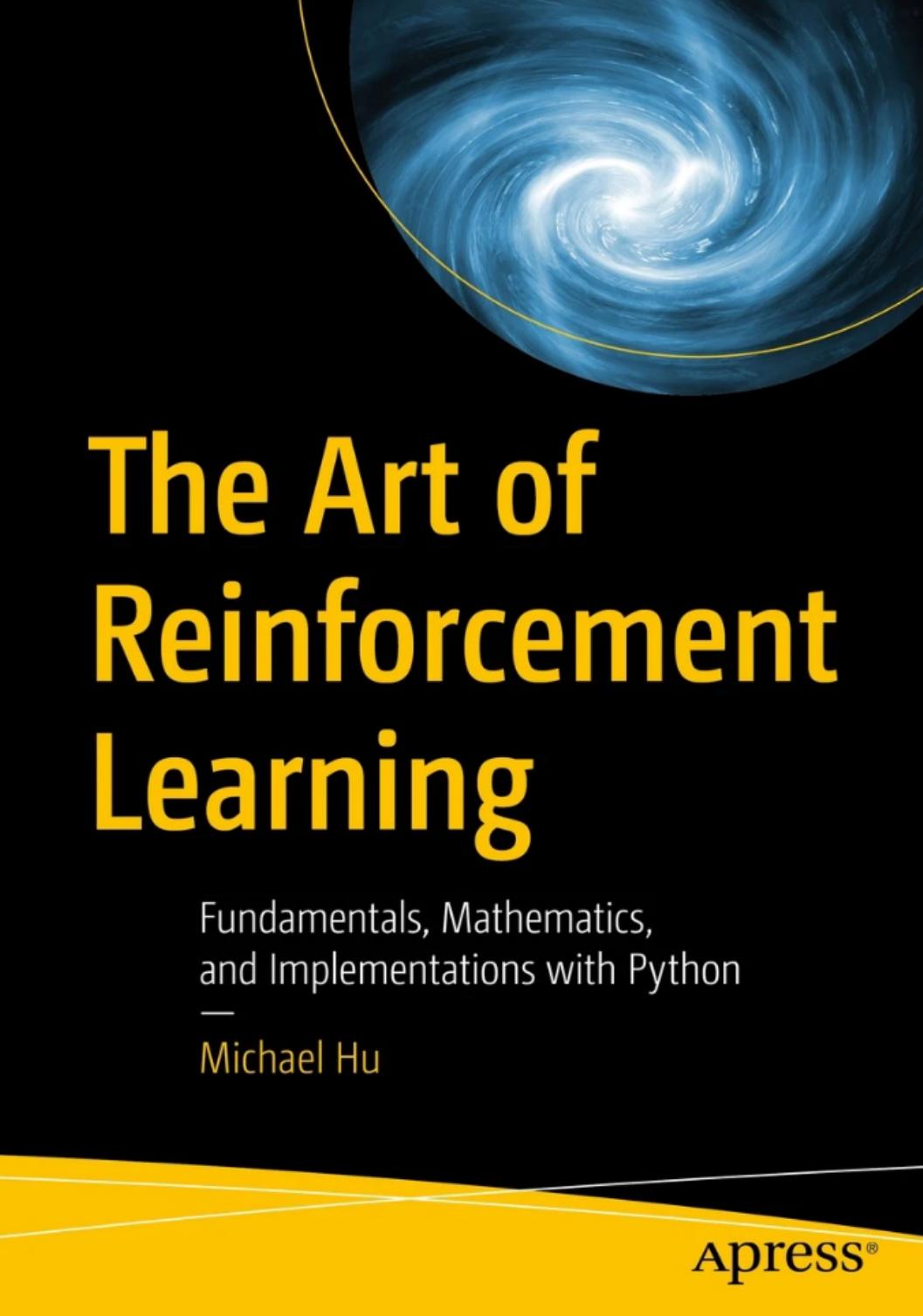 Hu M. The Art of Reinforcement Learning 2024