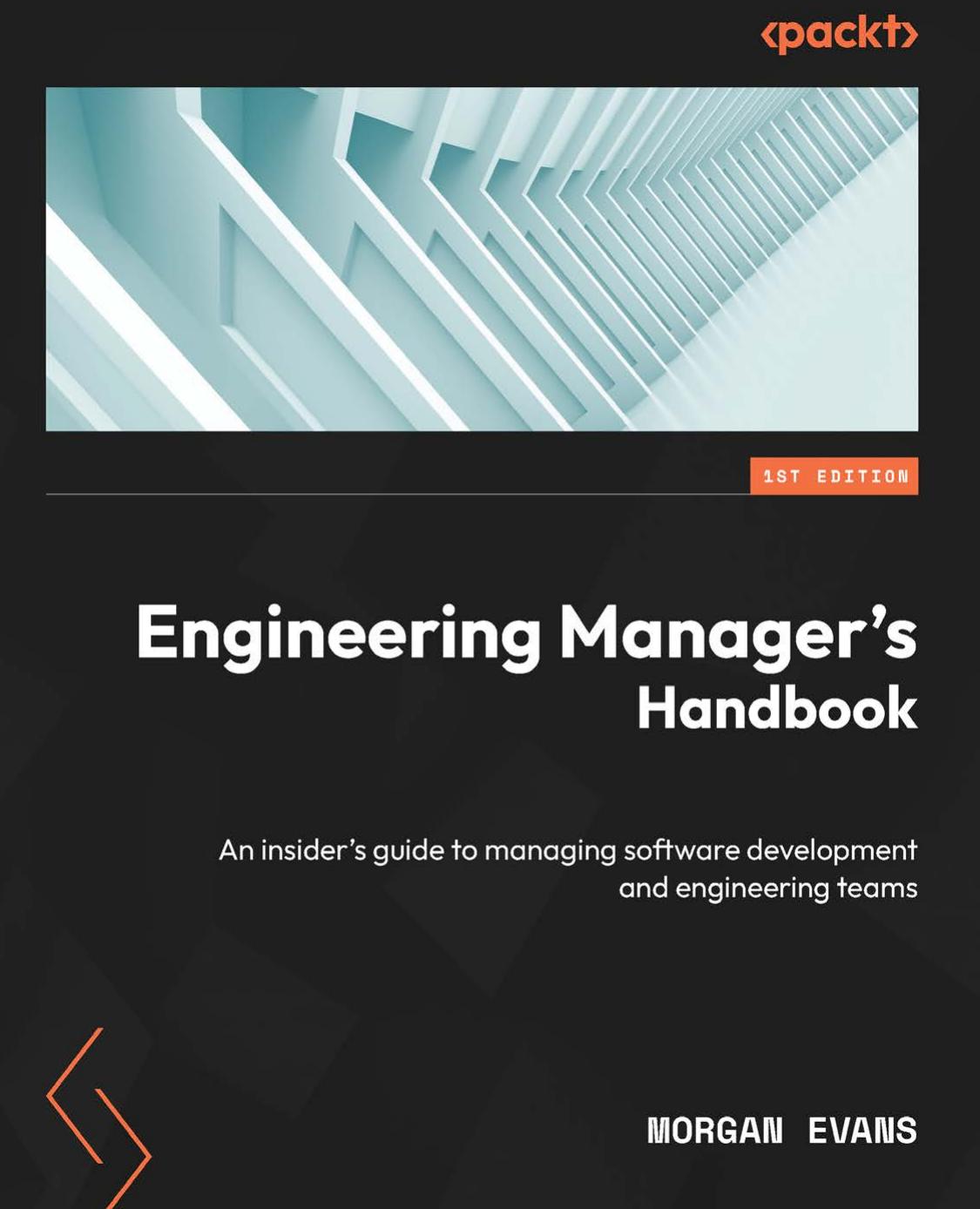 Evans M. Engineering Manager's Handbook. An insider's guide...2023