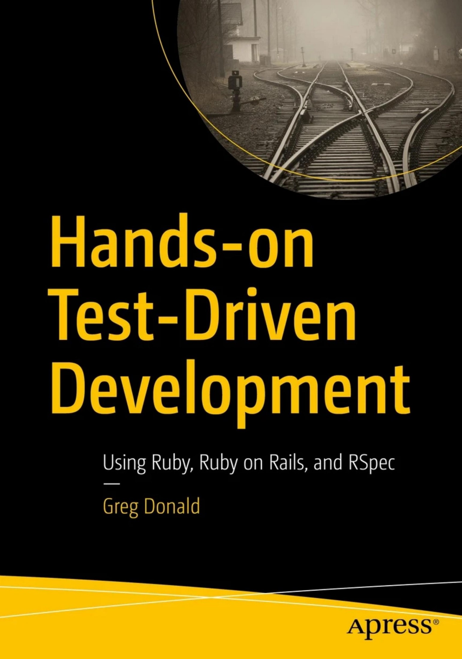 Donald G. Hands-on Test-Driven Development. Using Ruby,...and RSpec 2023