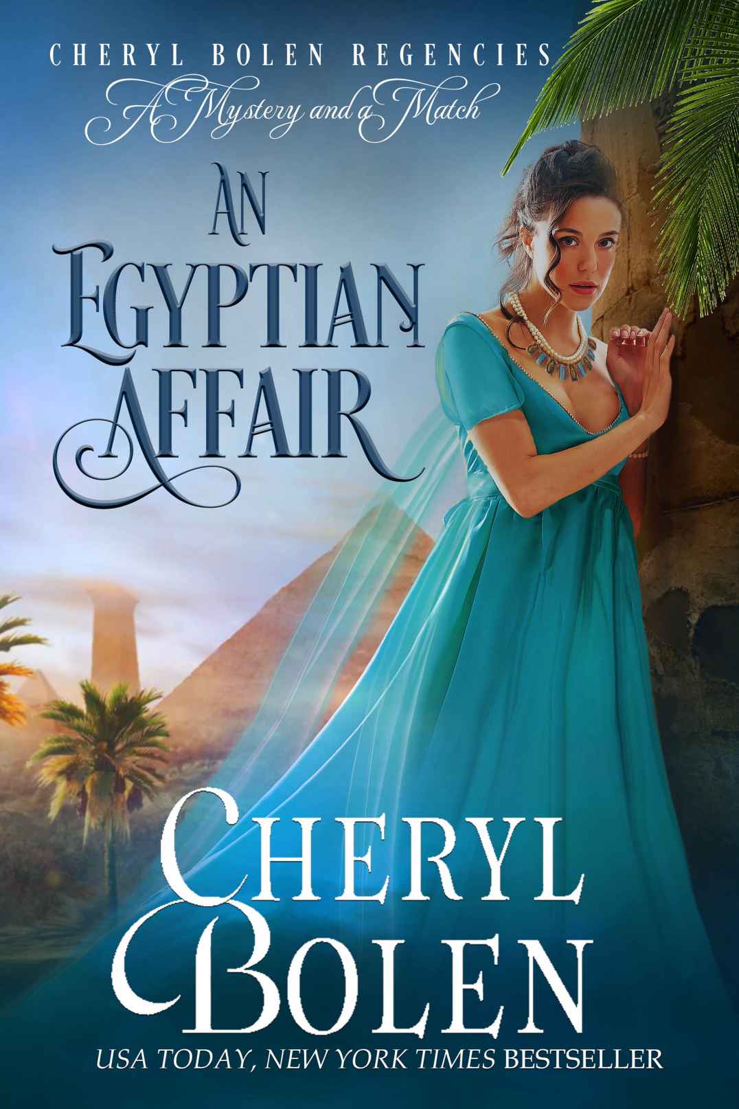 An Egyptian Affair (Cheryl Bolen Regencies: A Mystery and a Match Book 4)