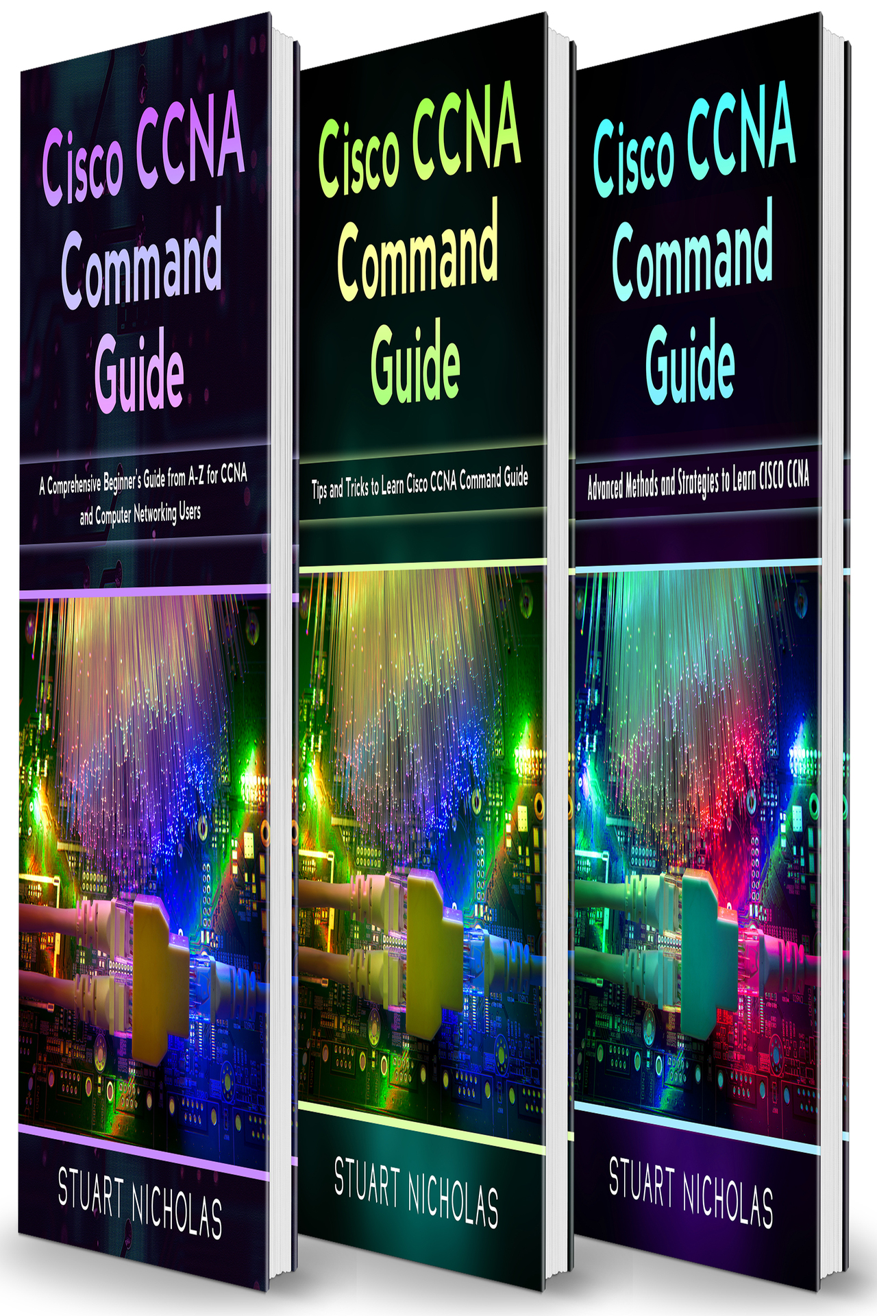 Cisco CCNA Command Guide: 3 in 1- Beginner's Guide+ Tips and tricks+ Advanced Guide to learn CISCO CCNA