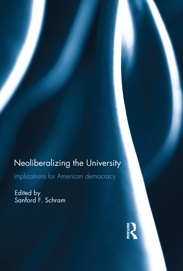 Neoliberalizing the University: Implications for American Democracy