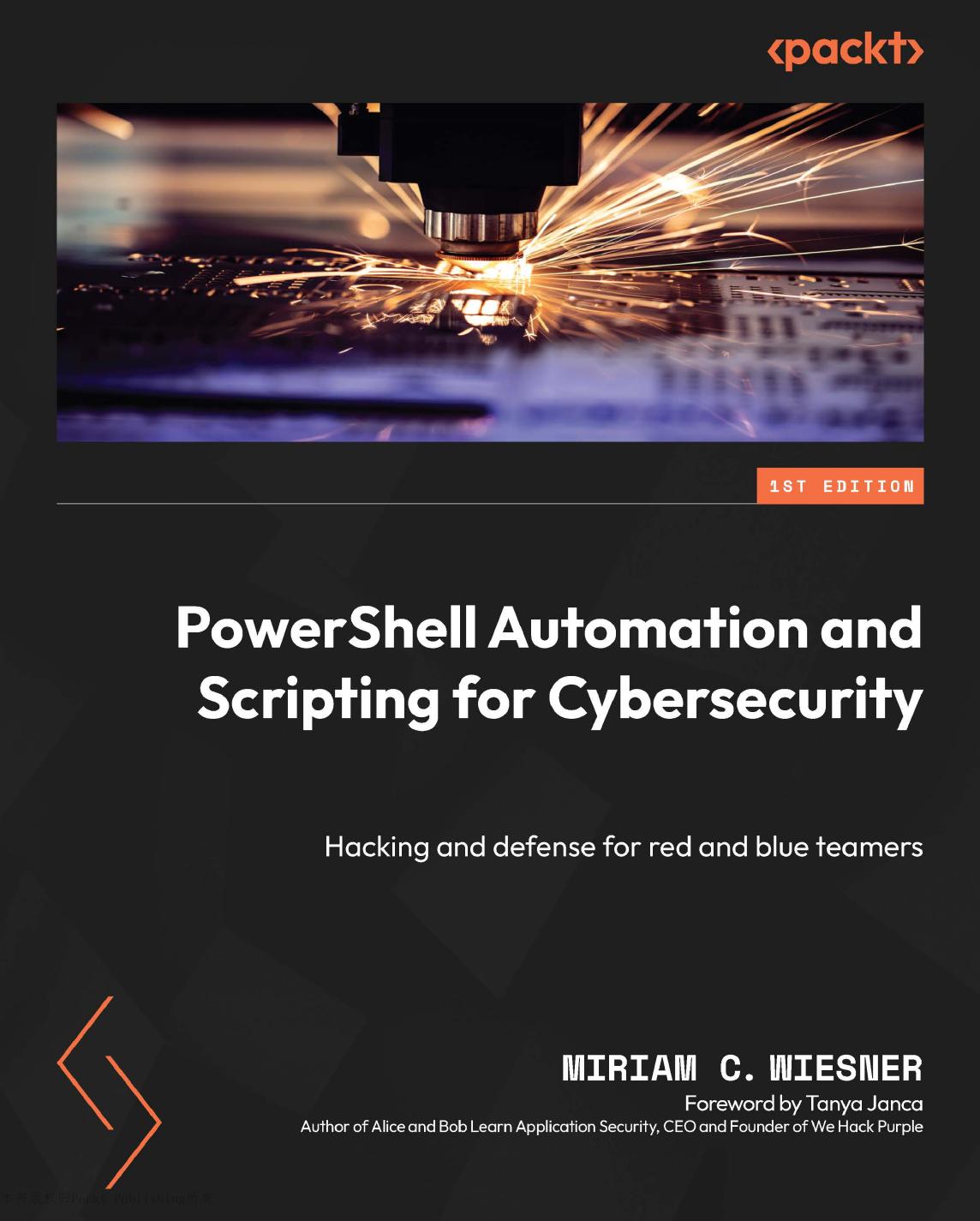 Wiesner M. PowerShell Automation and Scripting for Cybersecurity...2023