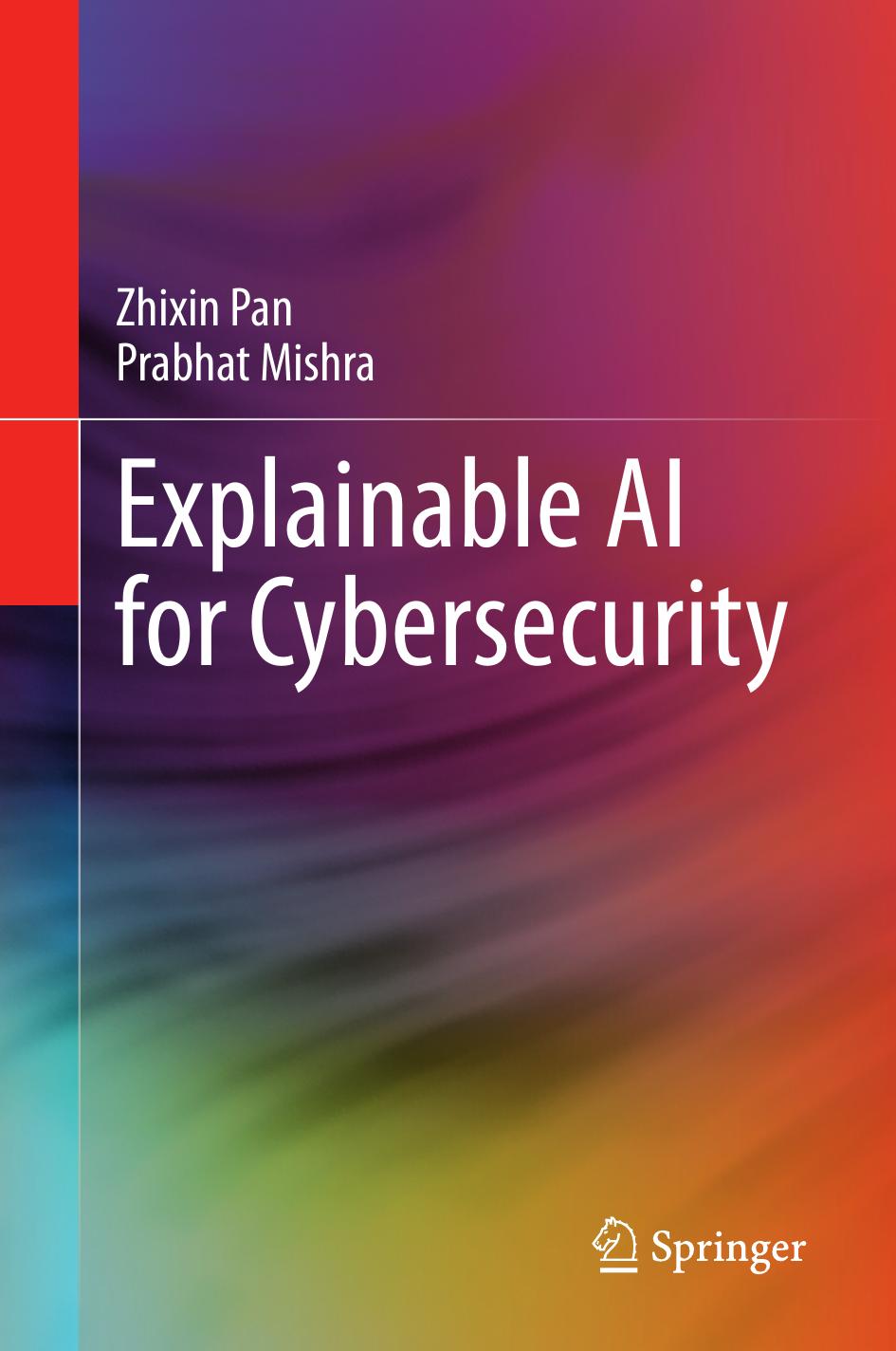 Explainable AI for Cybersecurity