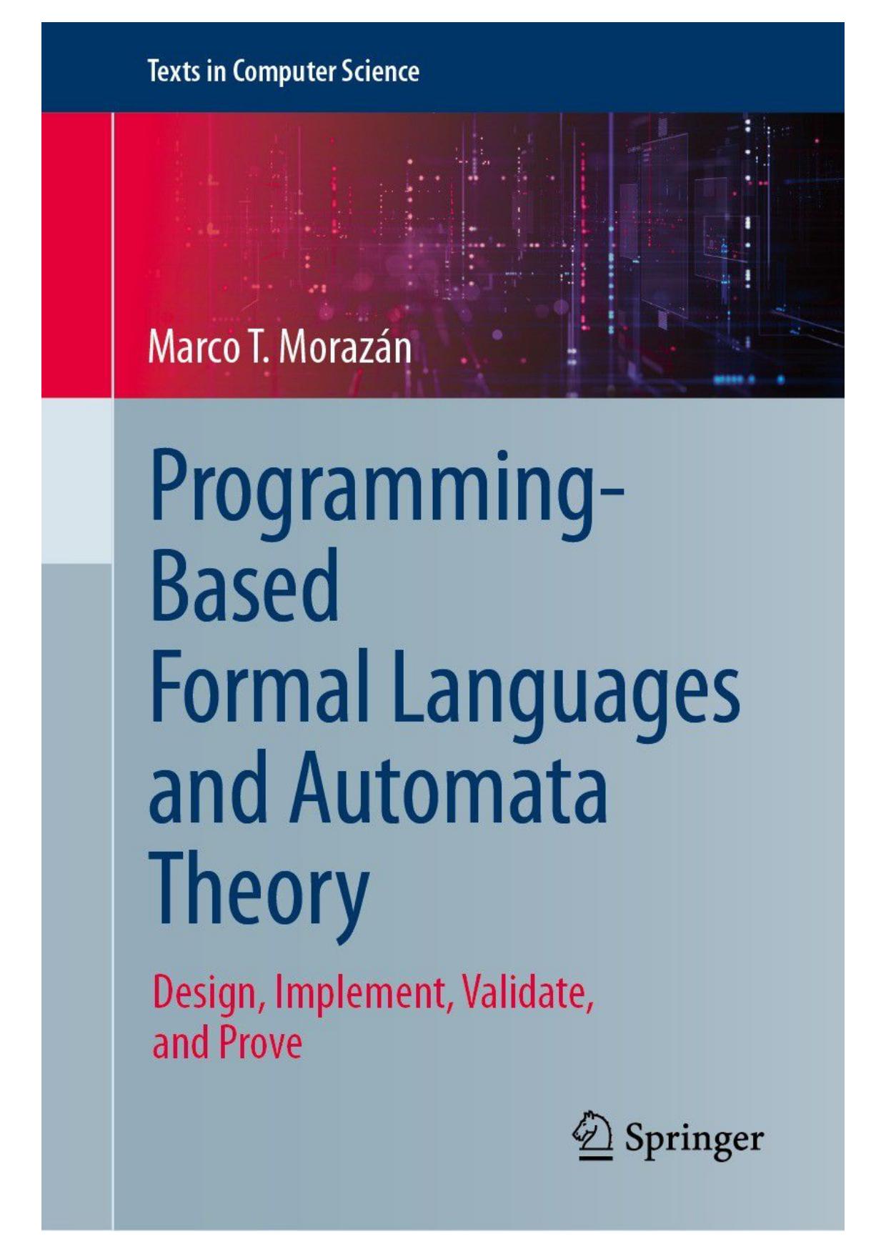 Morazan M. Programming-Based Formal Languages and Automata Theory...2023