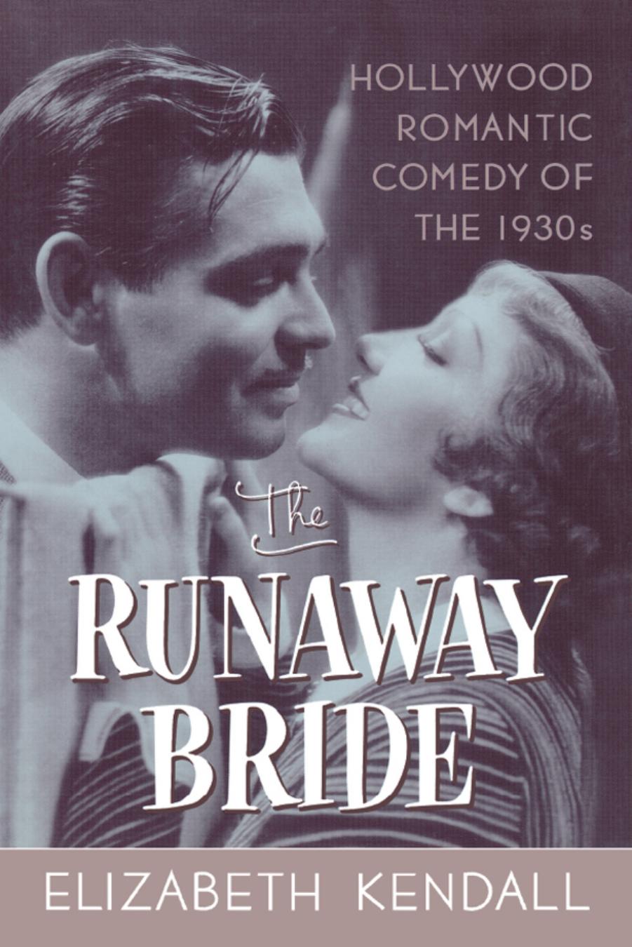 The Runaway Bride: Hollywood Romantic Comedy of the 1930s