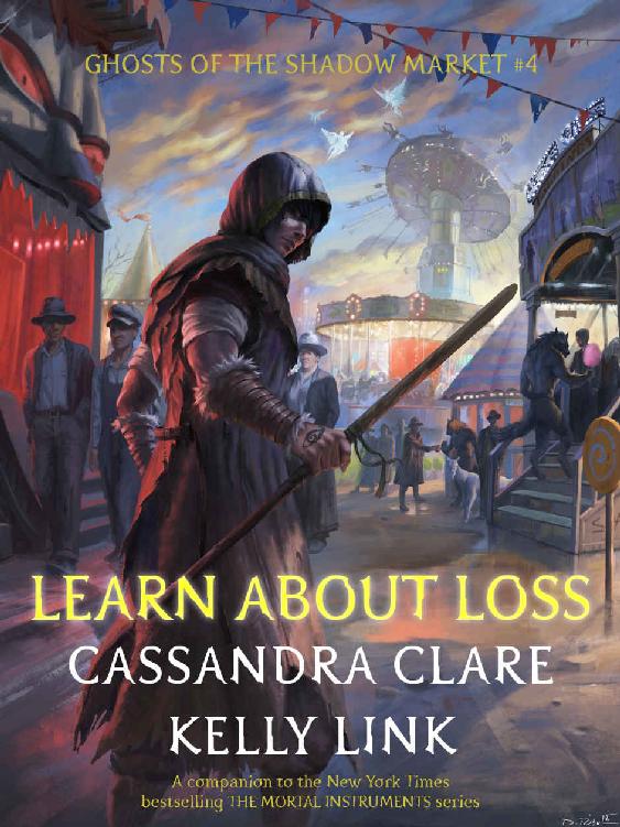 Learn About Loss (Ghosts of the Shadow Market Book 4)