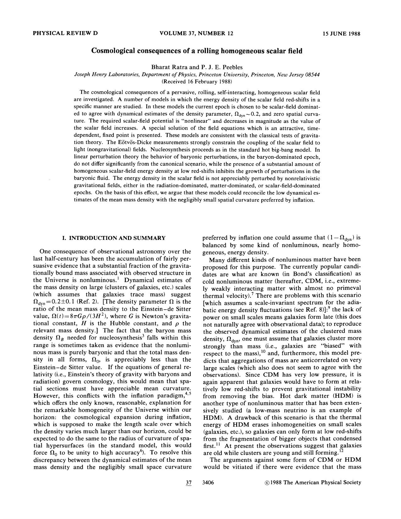 Cosmological consequences of a rolling homogeneous scalar field