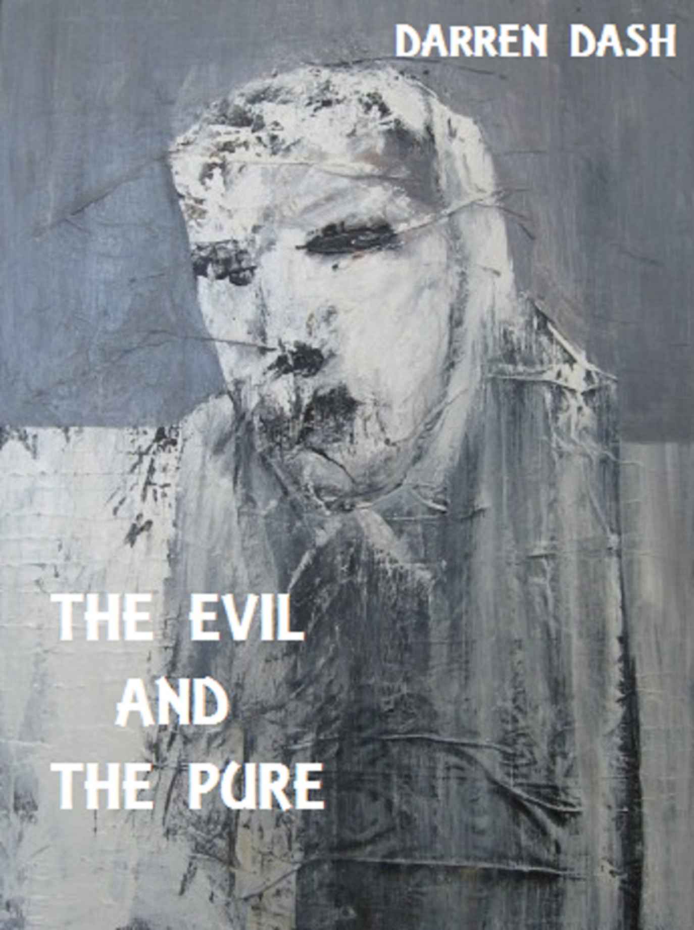 The Evil And The Pure