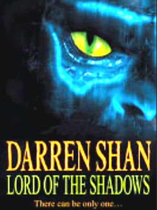 Cirque Du Freak #11: Lord of the Shadows: Book 11 in the Saga of Darren Shan