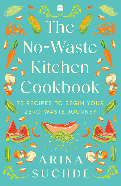 The No-Waste Kitchen Cookbook