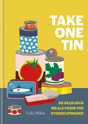 Take One Can: 80 Delicious Meals From the Cupboard